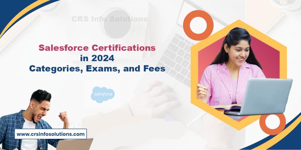 Salesforce Certifications in 2024 Categories, Exams, and Fees
