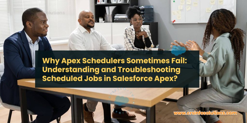 Why Apex Schedulers Sometimes Fail: Understanding and Troubleshooting Scheduled Jobs in Salesforce Apex?