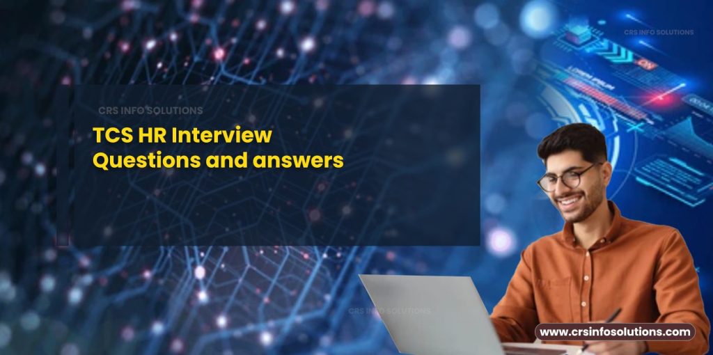 TCS HR Interview Questions and answers