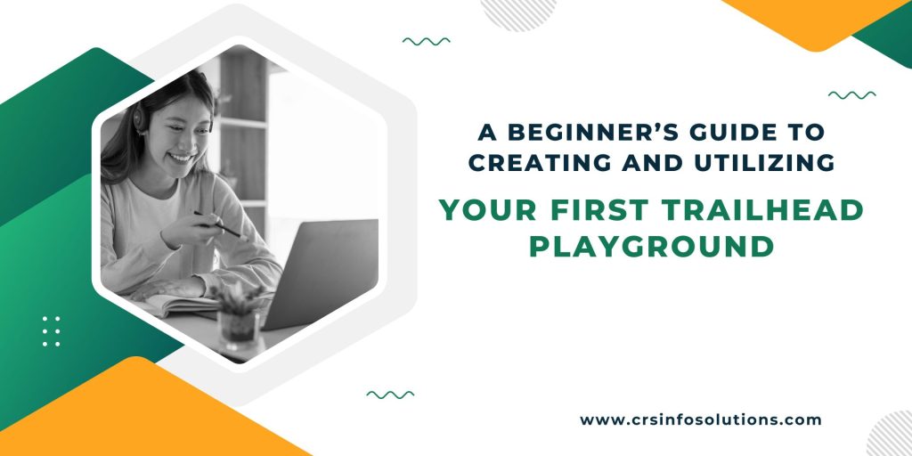 A Beginners Guide to Creating and Utilizing Your First Trailhead Playground