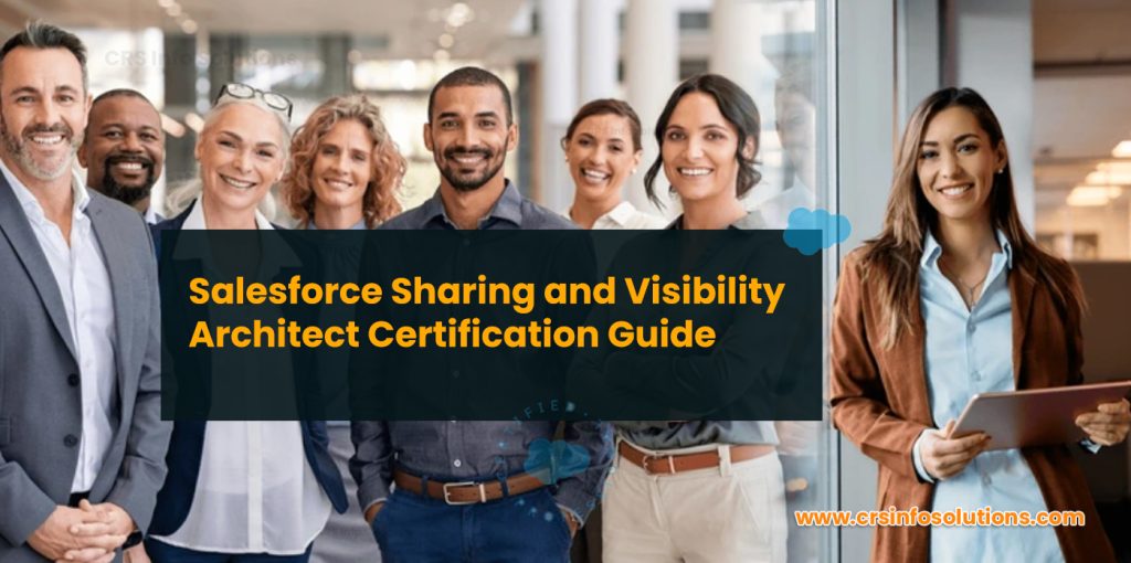 Salesforce Sharing and Visibility Architect Certification Guide