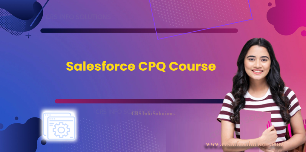 Salesforce CPQ Course
