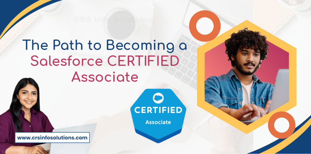 The Path to Becoming a Salesforce Certified Associate_