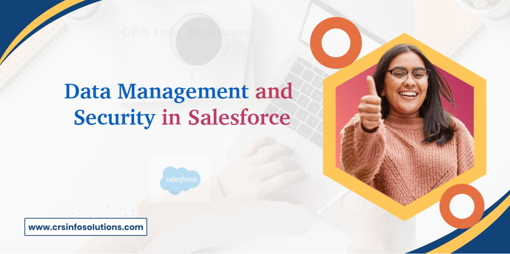 Data Management and Security in Salesforce
