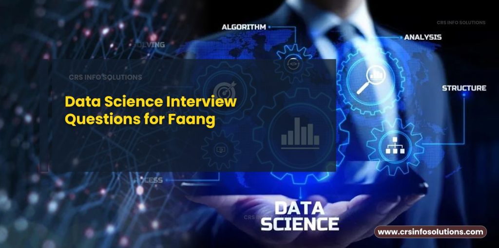 Data Science Interview Questions for Faang
