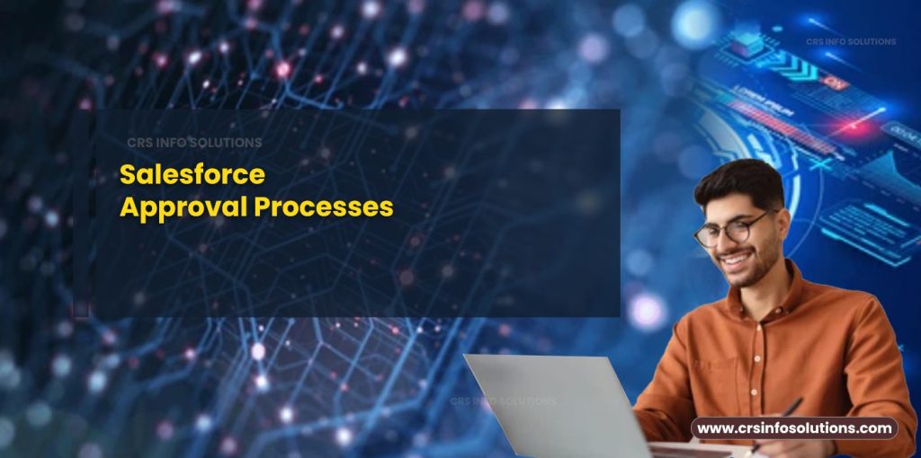Salesforce Approval Processes