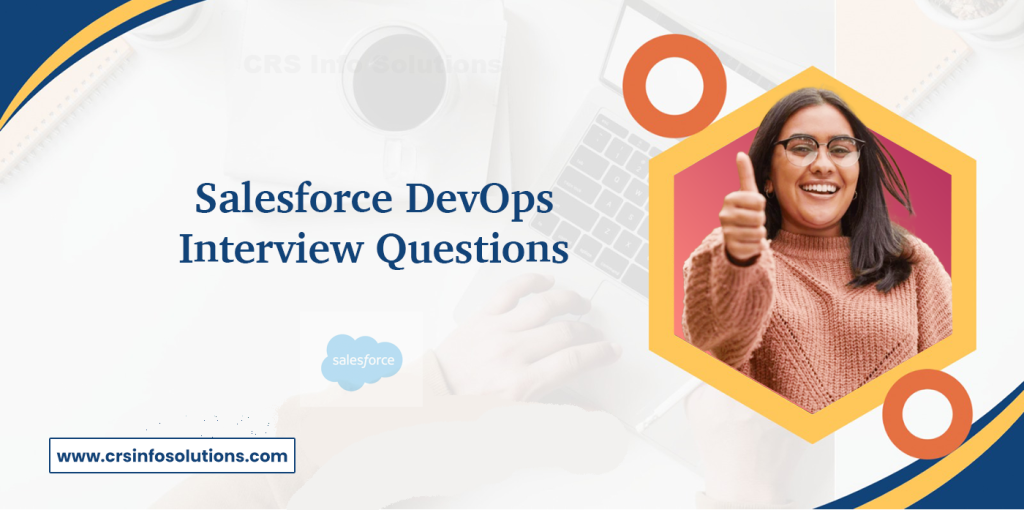 Salesforce DevOps Interview Questions