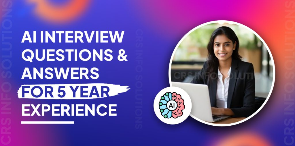 AI Interview Questions and answers for 5 year experience