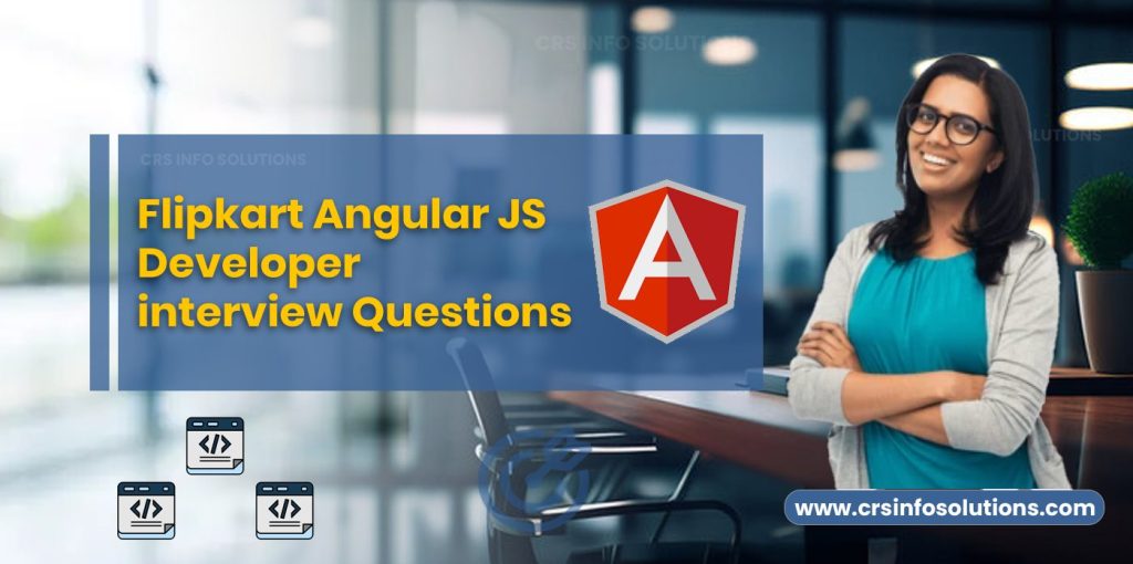 Flipkart Angular JS Developer interview Questions