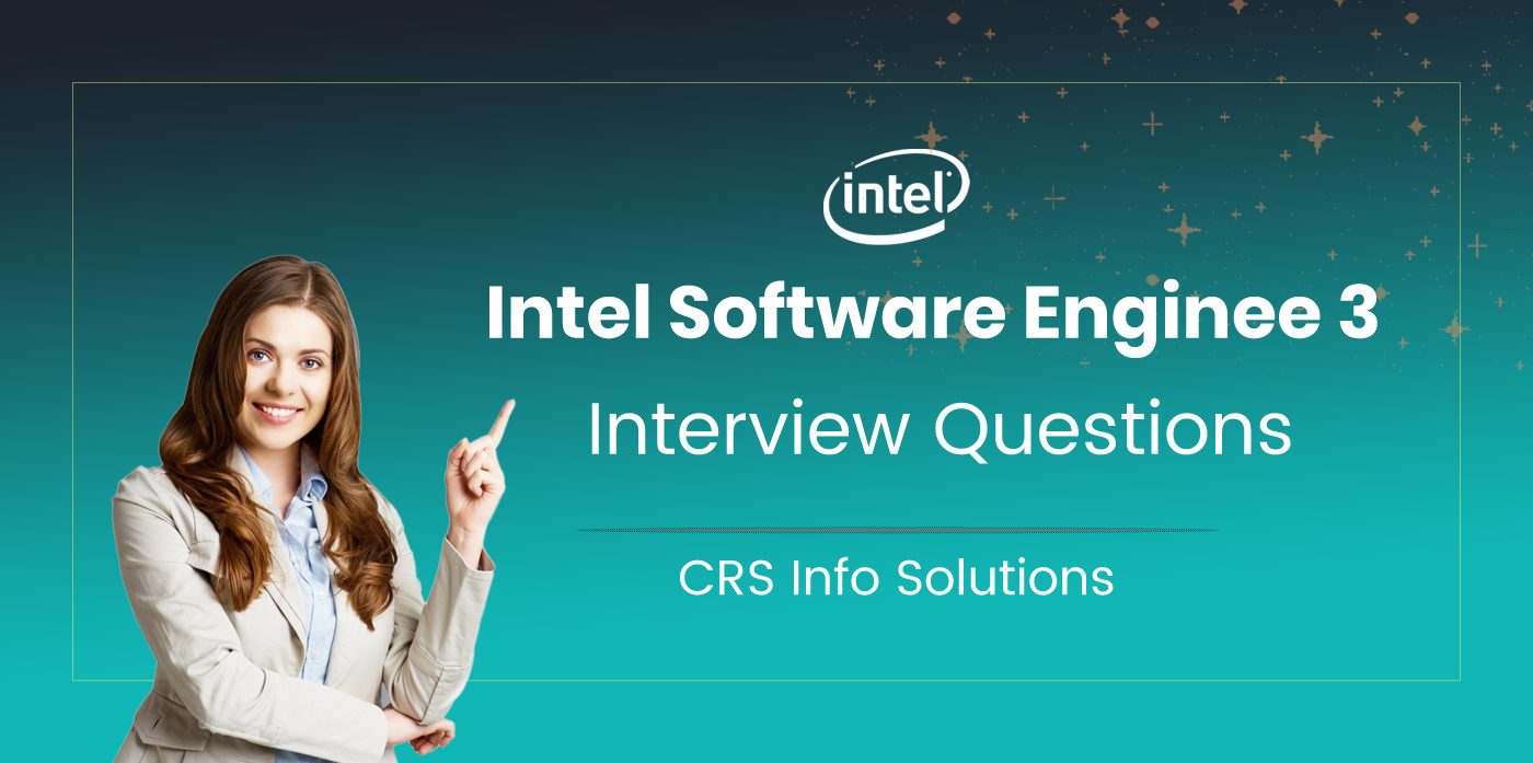 Intel Software Engineer 3 Interview Questions