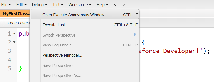 go to debug and select Open Execute Anonymous Window.
