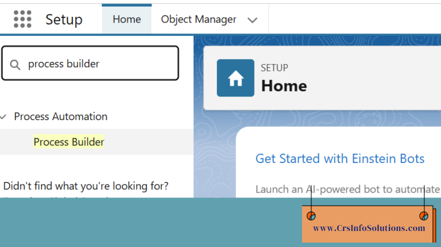 Now in the setup click on app launcher and find quick launcher and search Process Builder, and select it when you see it.