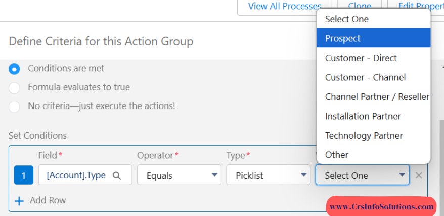 as you can see here i have given field name as Account type and operator as Equals, type as Picklist and value as Prospect and save it.