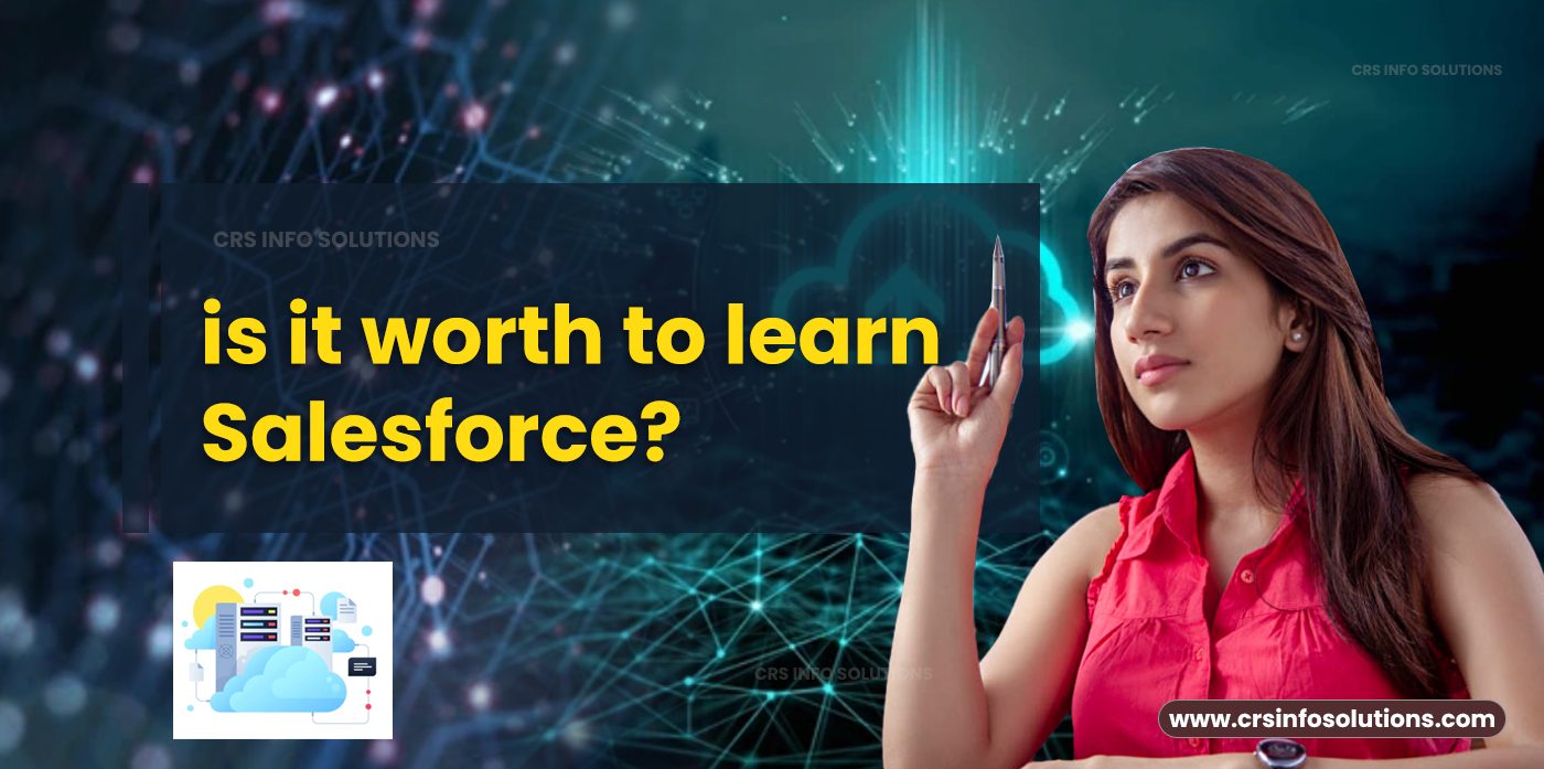 is it worth to learn Salesforce