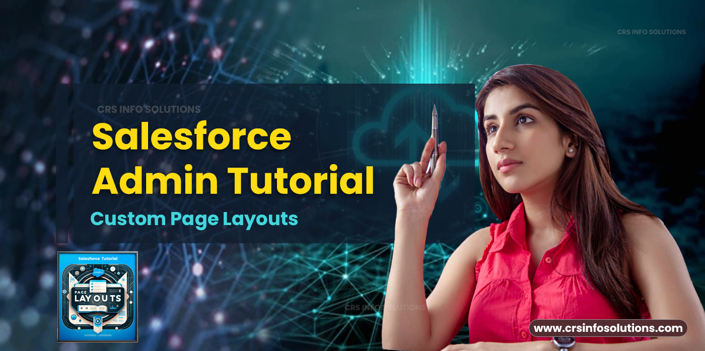 Custom Page Layouts - Salesforce Admin Tutorial
