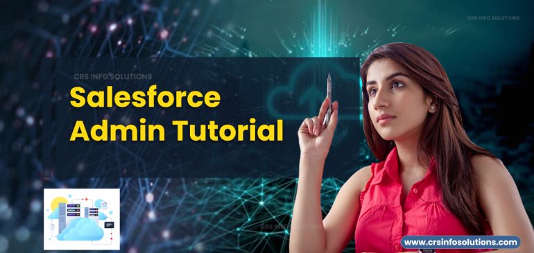 Step-by-Step Salesforce Admin Tutorial for beginners