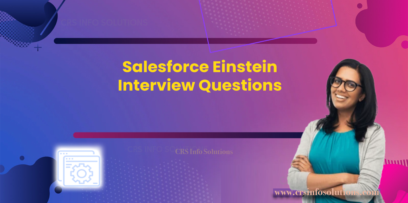 Salesforce Einstein Interview Questions