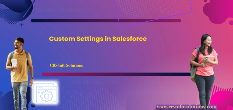 Custom Settings in Salesforce