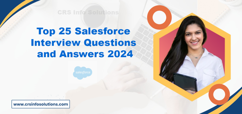 Top 25 Salesforce Interview Questions and Answers 2024