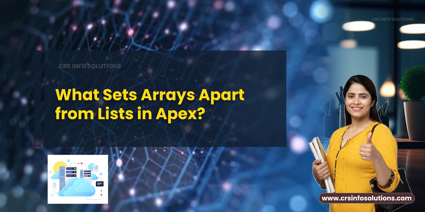 What Sets Arrays Apart from Lists in Apex?