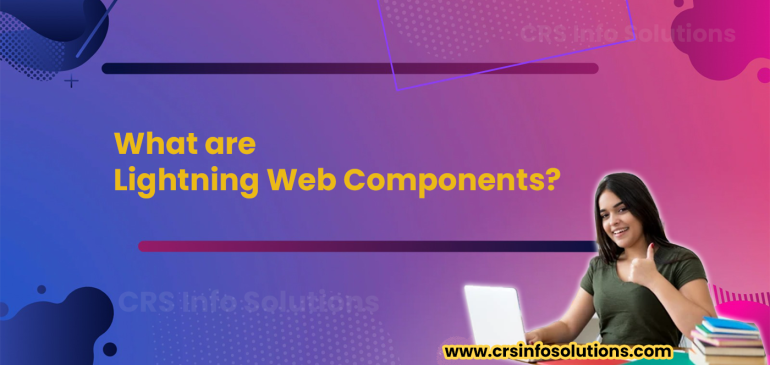 What are Lightning Web Components?