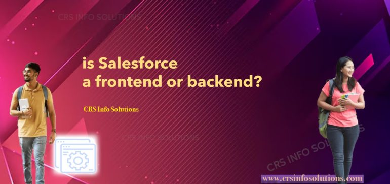 is Salesforce a frontend or backend?