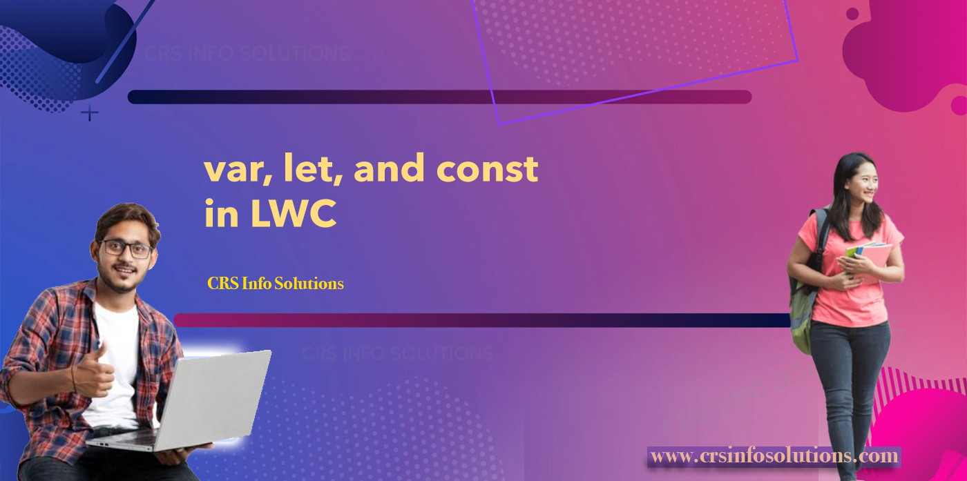 var, let, and const in lwc