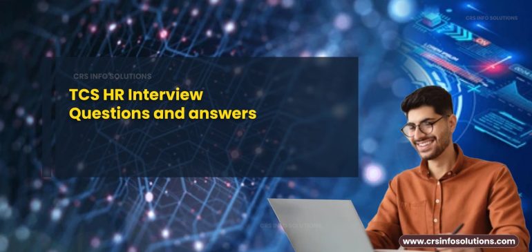 Ace Your TCS HR Interview: Expert Tips for Success in Tata Consultancy Services Recruitment Process