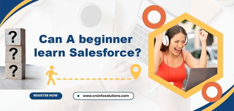 Can A beginner learn Salesforce?