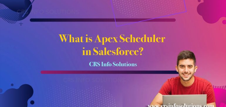 What is Apex Scheduler in Salesforce? and How it works?