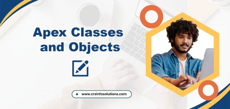Understanding Apex Classes and Objects in Simple Terms