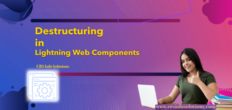 Destructuring in Lightning Web Components