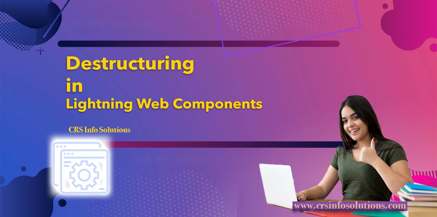 Destructuring in Lightning Web Components