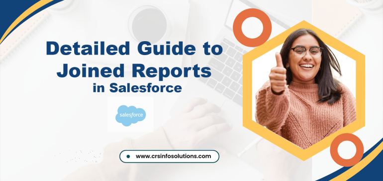 Detailed Guide to Joined Reports in Salesforce