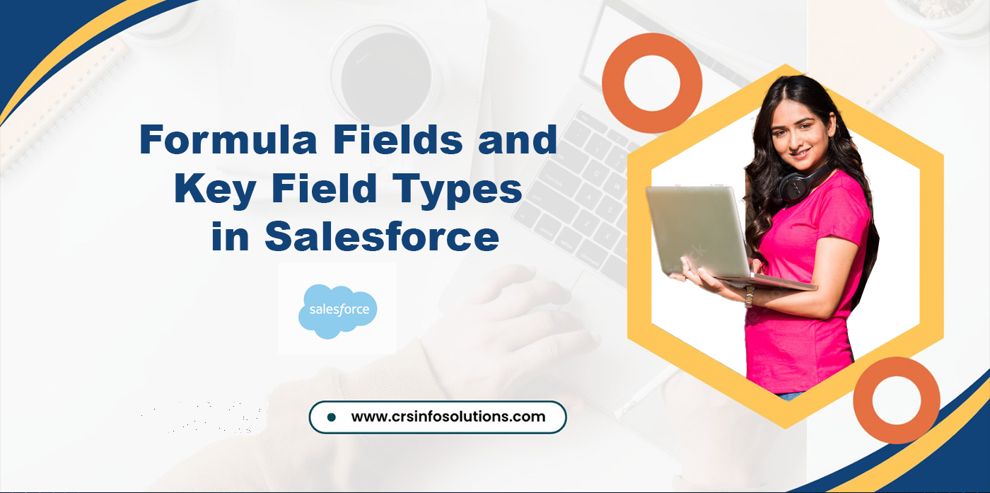 Formula Fields and Key Field Types in Salesforce
