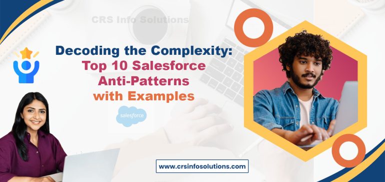 Top 10 Salesforce Anti-Patterns with Examples
