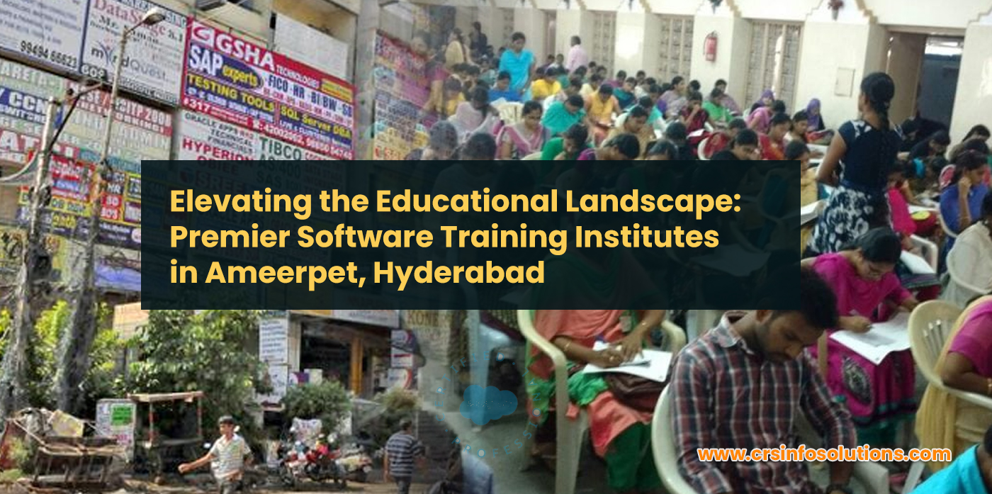 Elevating the Educational Landscape- Premier Software Training Institutes in Ameerpet, Hyderabad