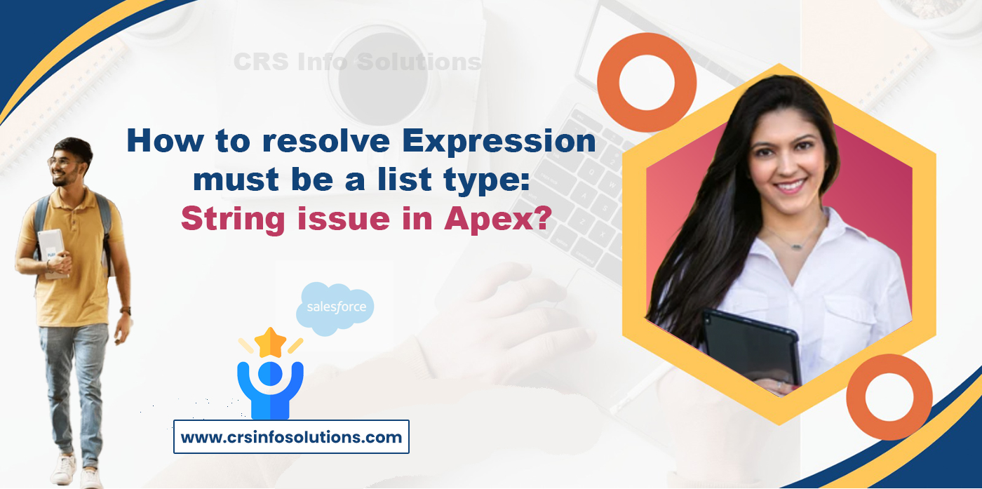 How to resolve Expression must be a list type- String issue in Apex