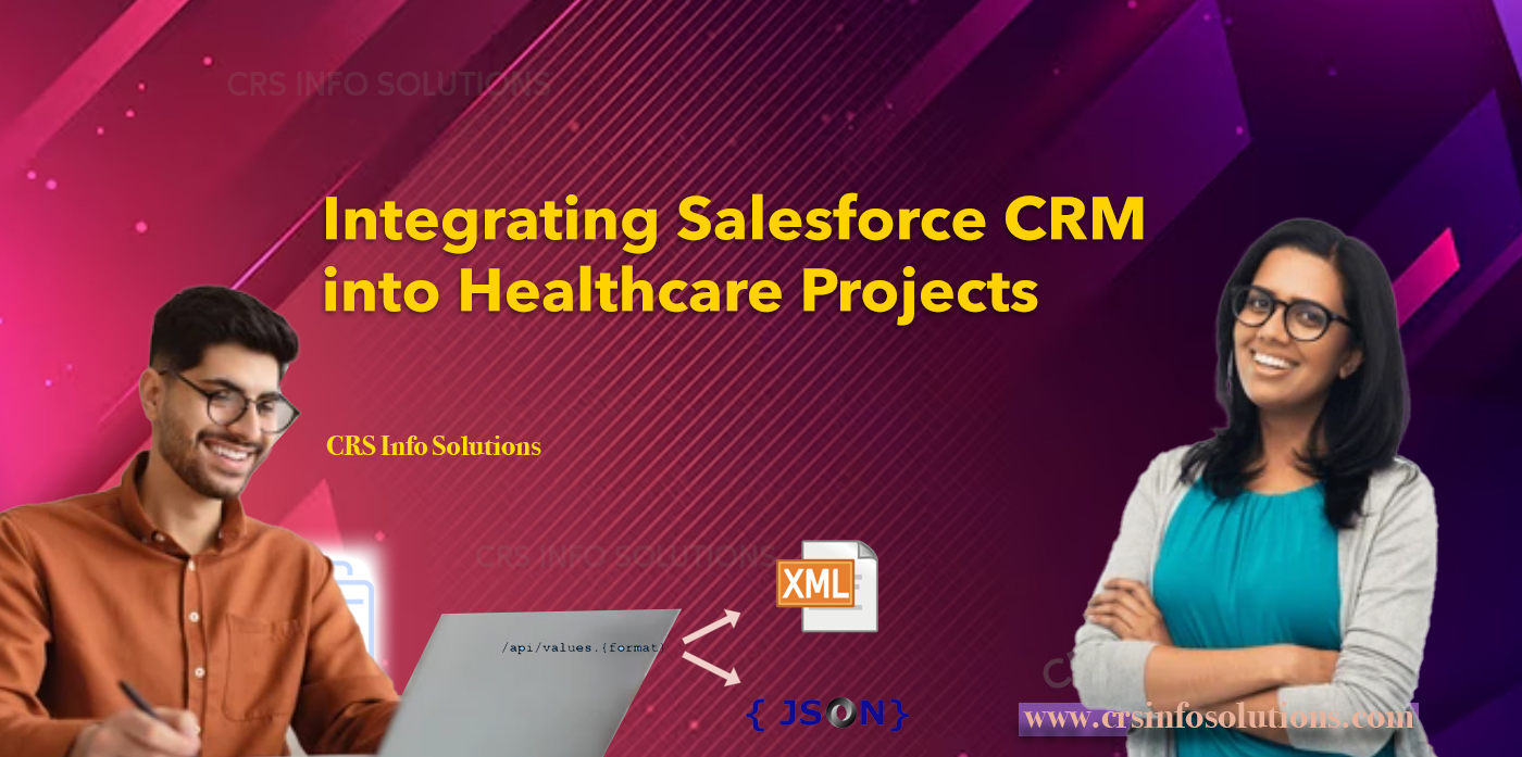 Integrating Salesforce CRM into Healthcare Projects