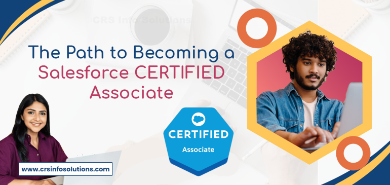 The Path to Becoming a Salesforce Certified Associate