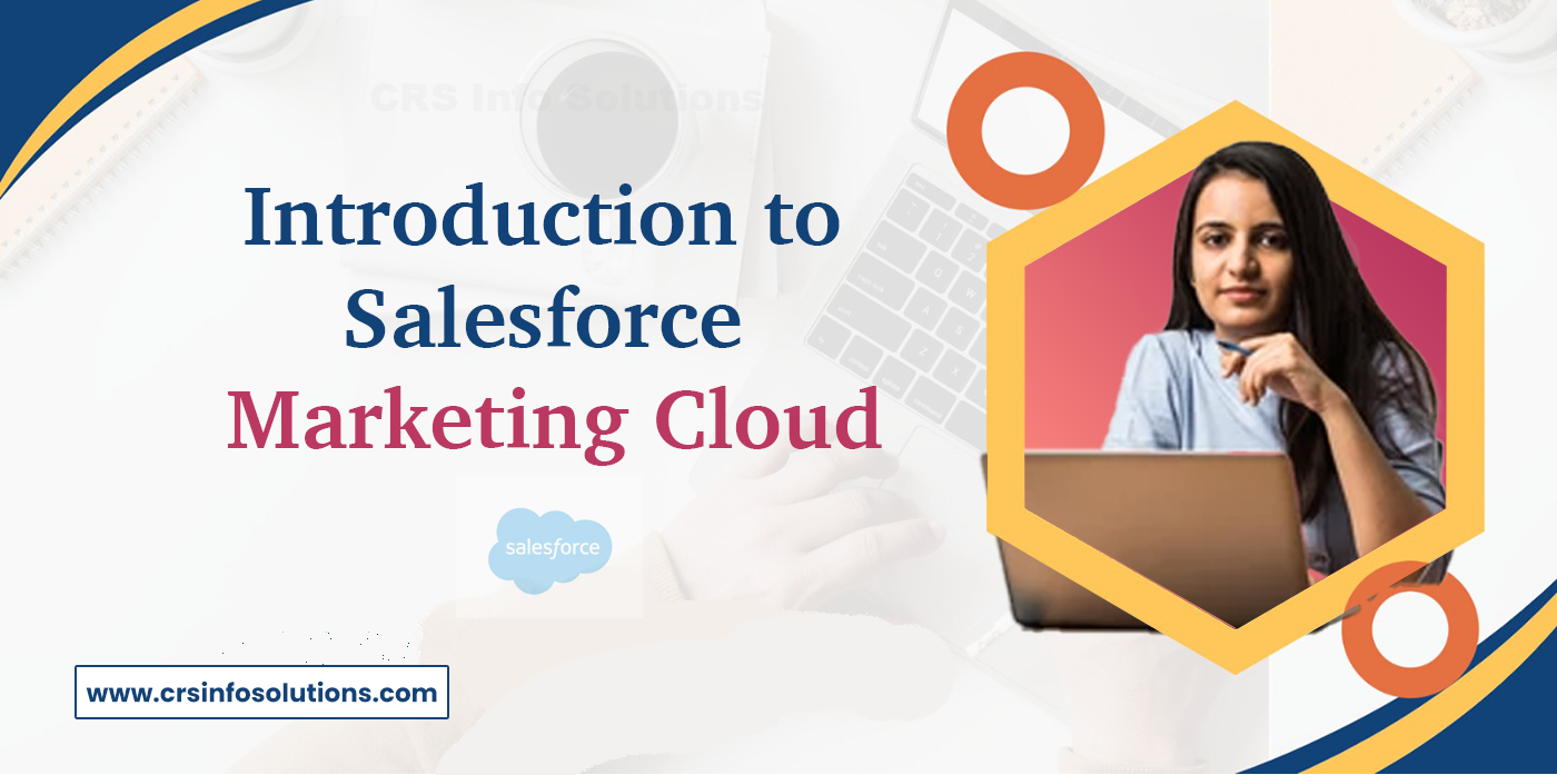 Introduction to Salesforce Marketing Cloud