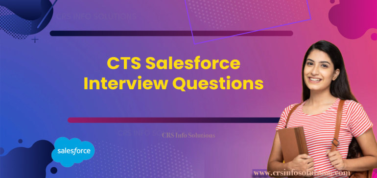 CTS Salesforce Interview Questions