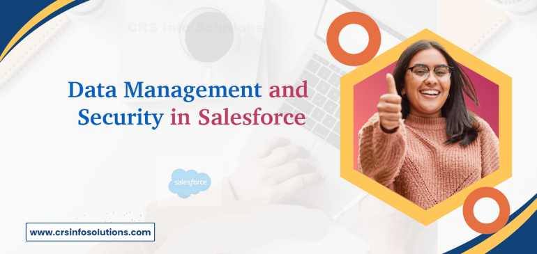 Data Management and Security in Salesforce