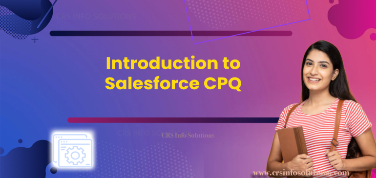 Introduction to Salesforce CPQ
