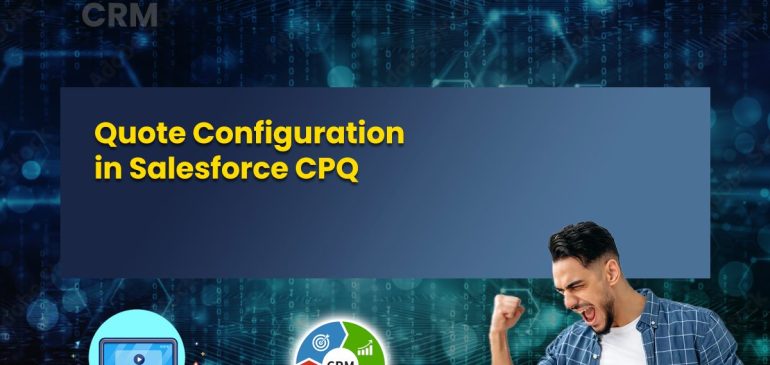 Quote Configuration in Salesforce CPQ