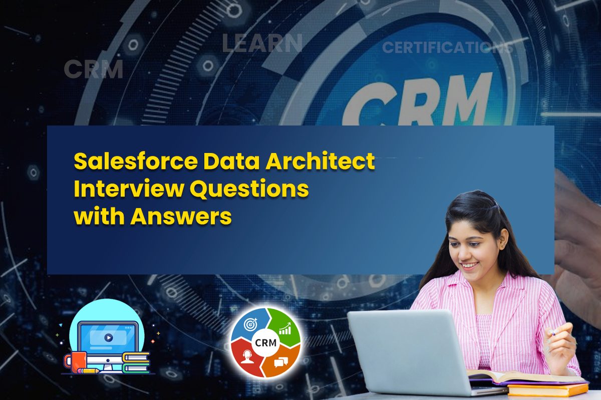 Salesforce Data Architect Interview Questions with Answers_