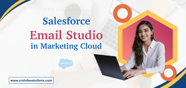 Salesforce Email Studio in Marketing Cloud