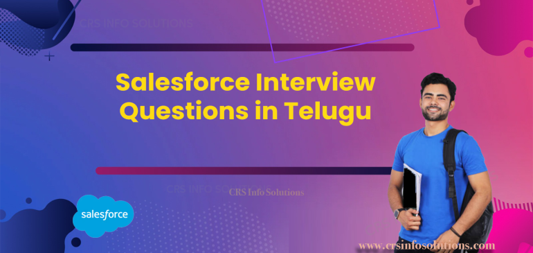 సేల్స్ ఫోర్స్ ఇంటర్వ్యూ క్వేషన్స్ తెలుగులో | Salesforce Interview Questions in Telugu