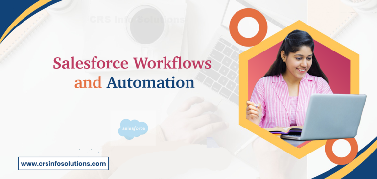 Mastering Salesforce Workflows and Automation