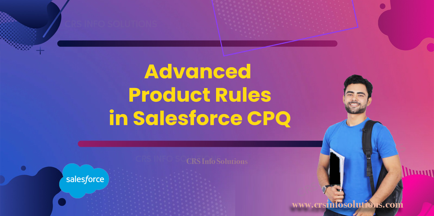 Advanced Product Rules in Salesforce CPQ_